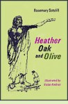 Cover of Heather, Oak and Olive (1972) by Rosemary Sutcliff