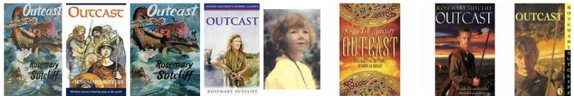 Covers of editions of Rosemary Sutcliff’s historical novel and children’s book Outcast